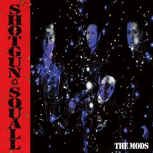 SHOTGUN SQUALL[CD] / THE MODS