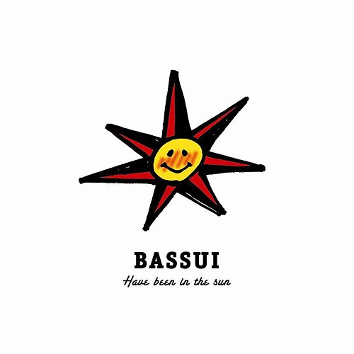 Have been in the SUN.[CD] / BASSUI
