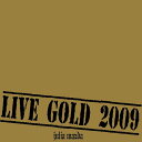 LIVE GOLD 2009[CD] [CD+DVD] / 松田樹利亜