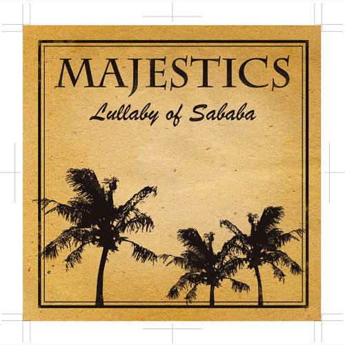 Lullaby of Sababa[CD] / MAJESTICS