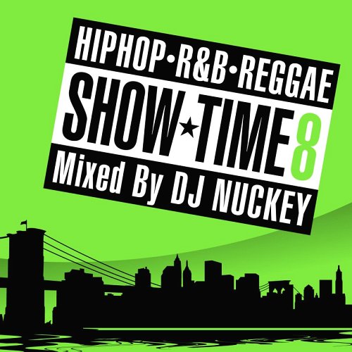 SHOW TIME 8 Mixed By DJ NUCKEY[CD] / V.A.