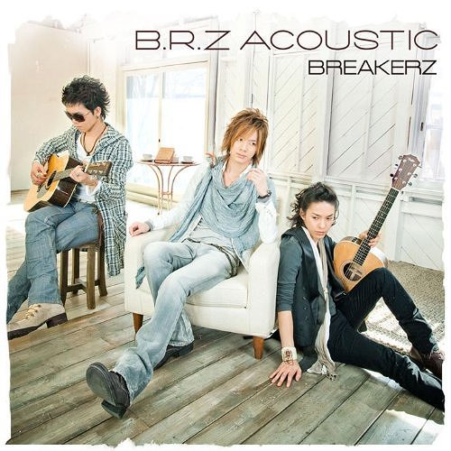 B.R.Z ACOUSTIC[CD] [DVD付初回限定盤] / BREAKERZ