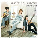 B.R.Z ACOUSTIC[CD] [DVDt] / BREAKERZ
