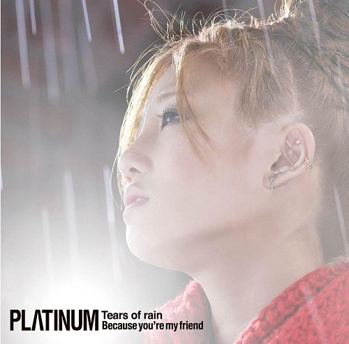 Tears of rain[CD] / PLΛTINUM