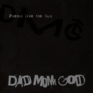 Poems like the Gun[CD] / DAD MOM GOD