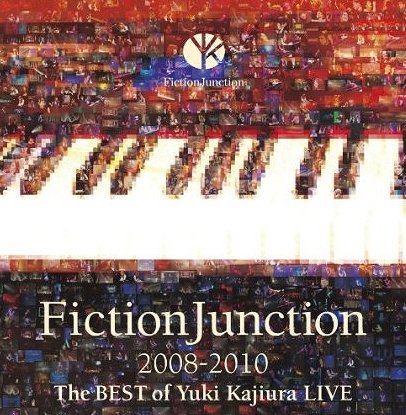 FictionJunction 2008-2010 The BEST of Yuki Kajiura LIVE[CD] / 梶浦由記