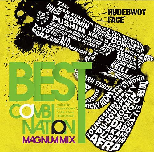 BEST COMBINATIONS-MAGNUM MIX-Mixed by SEVEN STAR DJ SN-Z from OZROSAURUS CD / RUDEBWOY FACE