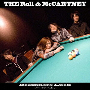 Beginners Luck֥쥤ޤʤơ[CD] / THE Roll &McCARTNEY