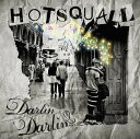 Darlin’Darlin’[CD] / HOT SQUALL