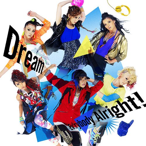 Ev’rybody Alright![CD] [ジャケットB] / Dream