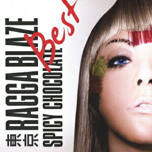 東京RAGGA BLAZE BEST[CD] / SPICY CHOCOLATE