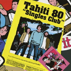 シングルズ・クラブ[CD] [通常盤] / TAHITI 80