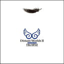 Distant Worlds II : more music from FINAL FANTASY[CD] / ゲーム・ミュージック