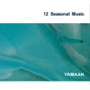 12 Seasonal Music[CD] / Yamaan