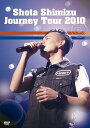Journey Tour 2010 DVD 通常盤 / 清水翔太