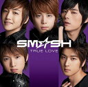TRUE LOVE[CD] [カレンダー付初回限定盤 B] / SM☆SH