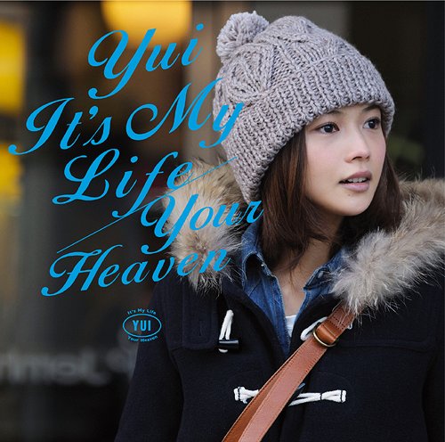 It’s My Life / Your Heaven[CD] [通常盤] / YUI