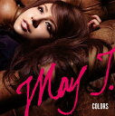 Colors[CD] [CD+DVD/ジャケットA] / May J.