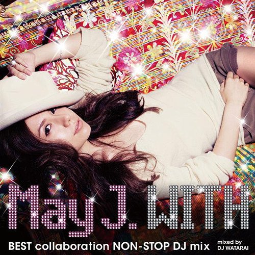 「WITH ～BEST collaboration NON-STOP DJ.mix～」mixed by DJ.WATARAI[CD] [CD+DVD] / May J.