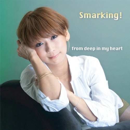 from deep in my heart[CD] / Smarking!