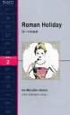 ローマの休日 Level 2(1300‐word) / 原タイトル:Roman Holiday 本/雑誌 (ラダーシリーズ) (単行本 ムック) / イアン マクレラン ハンター