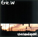 Eric . W CD / the band apart