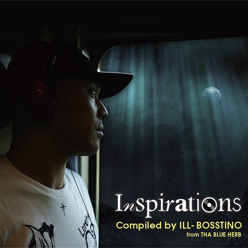 Inspirations Compiled By Ill-Bosstino from Tha Blue Herb[CD] / ˥Х