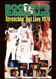 ストレッチン・アウト・ライヴ 1976 (ハロウィン・ナイト)[DVD] / ブーツィズ・ラバー・バンド
