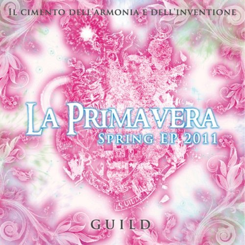 Spring EP 2011 ～La Primavera～[CD] [通常盤] / ギルド