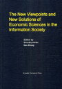 The New Viewpoints and New Solutions of Economic Sciences in the Information Society 本/雑誌 (Series of Monographs of Contemporary Social Systems Solutions Volume2) (単行本 ムック) / ShusakuHiraki/〔編〕 NanZhang/〔編〕