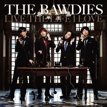 LIVE THE LIFE I LOVE[CD] / THE BAWDIES