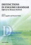 DISTINCTIONS IN ENGLISH GRAMMAR Offered to Renaat Declerck[本/雑誌] (単行本・ムック) / BertCappelle 和田尚明