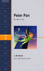 ピーター・パン Level 1(1000‐word)[本/雑誌] (ラダーシリーズ) (単行本・ムック) / ジェームス・マシュー・バリー/著