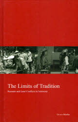 The Limits of Tradition Peasants and Land Conflicts in Indonesia (KYOTO AREA STUDIES ON ASIA VOLUME20) (単行本・ムック) / URANOMariko/〔著〕