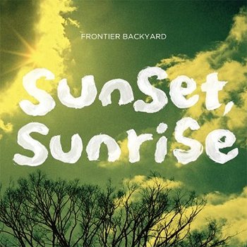 sunset sunrise[CD] / FRONTIER BACKYARD