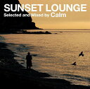 SUNSET LOUNGE[CD] / Calm