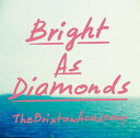 Bright As Diamonds[CD] / The Brixton Academy