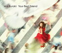 Your Best Friend[CD] [DVD付初回限定盤] / 倉木麻衣