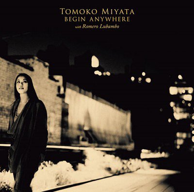 Begin Anywhere[CD] / Tomoko Miyata