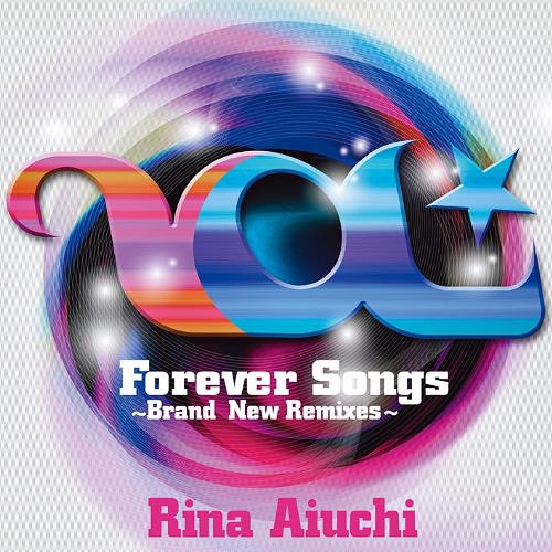 Forever Songs ～Brand New Remixes～[CD] / 愛内里菜