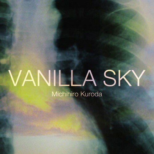 VANILLA SKY[CD] [通常盤] / 黒田倫弘