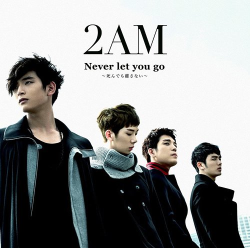 Never let you go 〜死んでも離さない〜 [フォトブック付初回限定盤 B] / 2AM