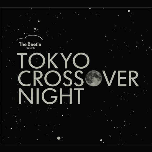 TOKYO CROSSOVER NIGHT[CD] / V.A.