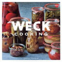 WECK COOKING[本/雑誌] (単行本・ムック) / 京阪神エルマガジン社