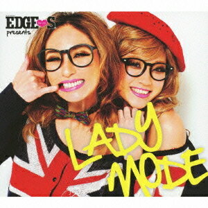 楽天ネオウィング 楽天市場店EDGE STYLE PRESENTS LADY MODE[CD] / DJ LIE