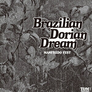 ブラジリアン・ドリアン・ドリーム[CD] / マンフレッド・フェスト 1