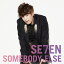 SOMEBODY ELSE[CD] [CD+DVD/Type B] / SE7EN