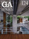 GA HOUSES 世界の住宅 124[本/雑誌] (単行本・ムック) / エーディーエー・エディタ・トーキョー