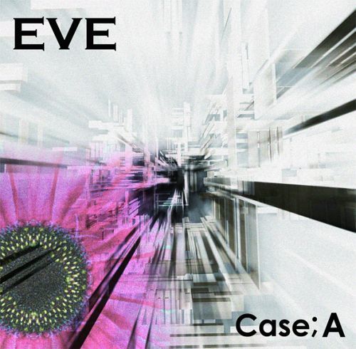 Case;A[CD] [CD+DVD/Type A] / EVE