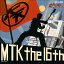 NHK ! ŷͥƥӤ MTK the 16th[CD] / å